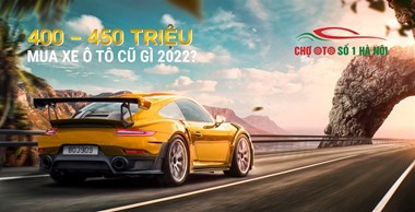 400 – 450 triệu mua xe ô tô cũ gì 2022?