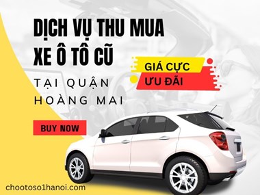 Dịch Vụ Thu Mua Ô Tô Cũ Tại Quận Hoàng Mai