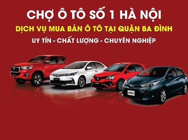 Mua Bán Ô Tô Cũ Tại Quận Ba Đình Cam Kết Uy Tín Chất Lượng