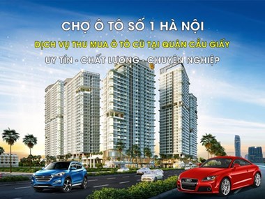 Mua Bán Xe Ô Tô Cũ Tại Quận Cầu Giấy Hà Nội Với Giá Cực Hấp Dẫn