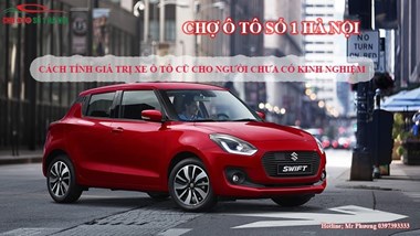 Cách Tính Giá Trị Xe Ô Tô Cũ Cho Người Không Có Kinh Nghiệm